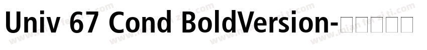 Univ 67 Cond BoldVersion字体转换